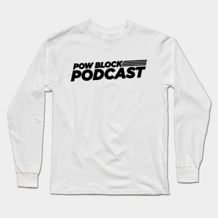 Pow Block Podcast NP 2024 Logo (Black) Long Sleeve T-Shirt